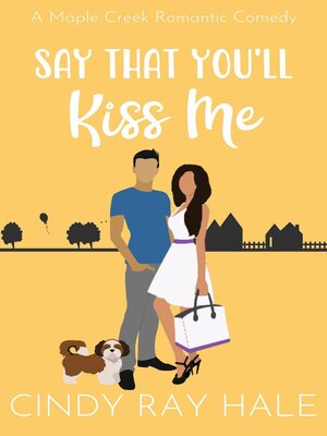 cover image of Say That You'll Kiss Me